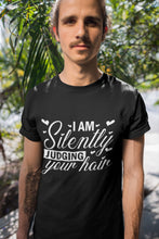 Load image into Gallery viewer, I Am Silently Judging Your Hair T-shirt
