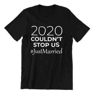 2020 Couldn’t Stop Us T-shirt