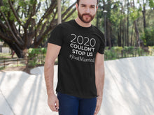 Load image into Gallery viewer, 2020 Couldn’t Stop Us T-shirt
