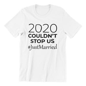 2020 Couldn’t Stop Us T-shirt