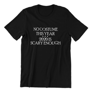2020 Is Scary Enough T-shirt