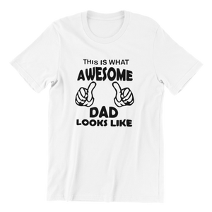 Awesome Dad Looks Like T-shirt