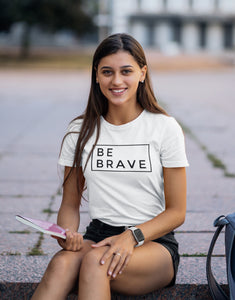 Be Brave T-shirt