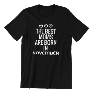 Best Moms Born in November T-shirt