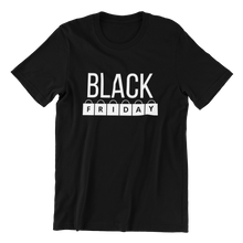 Load image into Gallery viewer, Black Friday T-shirt
