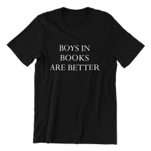 Load image into Gallery viewer, Boys In Books Are Better T-shirt
