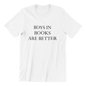 Boys In Books Are Better T-shirt