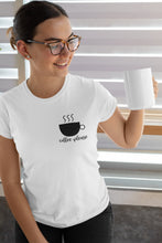 Load image into Gallery viewer, Coffee Please T-shirt
