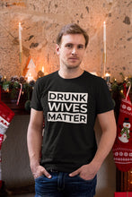 Load image into Gallery viewer, Drunk Wives Matter T-shirt
