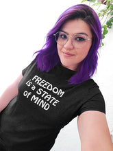 Load image into Gallery viewer, Freedom Is The State Of Mind T-Shirt
