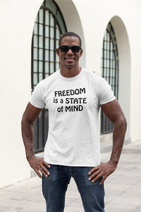 Freedom Is The State Of Mind T-Shirt