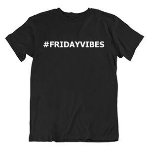 #FridayVibes T-Shirt