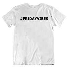 Load image into Gallery viewer, #FridayVibes T-Shirt

