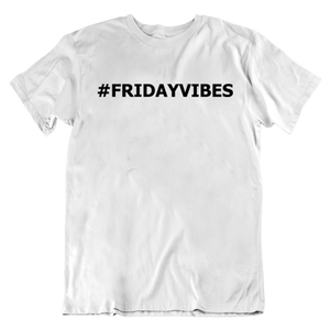 #FridayVibes T-Shirt