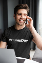 Load image into Gallery viewer, #HumpDay T-Shirt

