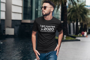 I Got Married in 2020 T-shirt