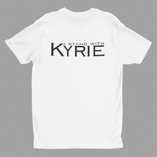 Load image into Gallery viewer, I stand with Kyrie T-Shirt
