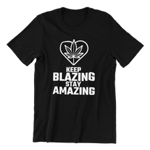 Load image into Gallery viewer, Keep Blazing Stay Amazing T-Shirt
