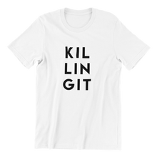 Load image into Gallery viewer, Killing It T-shirt
