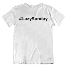 Load image into Gallery viewer, #LazySunday T-Shirt
