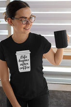 Load image into Gallery viewer, Life Begins After Coffee T-shirt
