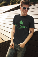 Load image into Gallery viewer, My Dad is the Dopest Dad T-Shirt

