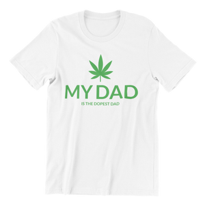 My Dad is the Dopest Dad T-Shirt