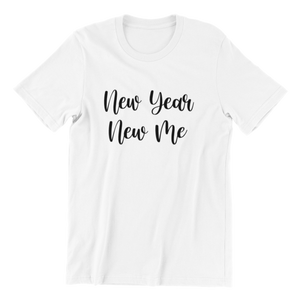 New Year New Me T-shirt