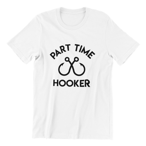 Part Time Hooker T-shirt