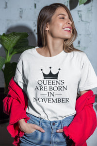 Queens Are Born In November T-shirt