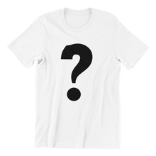 Load image into Gallery viewer, Question Mark T-shirt

