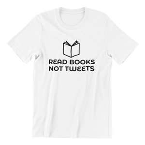 Read Books Not Tweets T-shirt