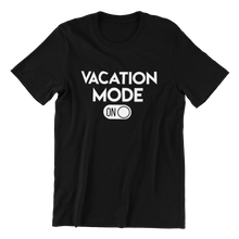 Load image into Gallery viewer, Vacation Mode On T-shirt
