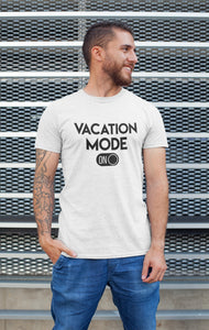 Vacation Mode On T-shirt