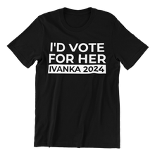 Load image into Gallery viewer, Vote For Ivanka T-shirt
