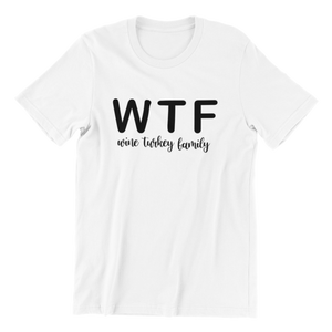 WTF Wine Turkey Family T-shirt