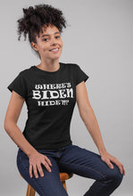 Load image into Gallery viewer, Where&#39;s Biden Hide&#39;n T-shirt
