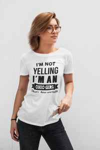 Yelling Ohio Girl v2 T-shirt