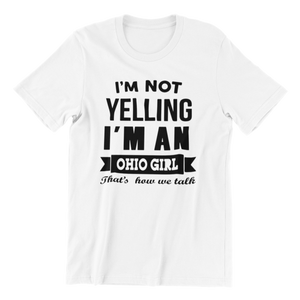 Yelling Ohio Girl v2 T-shirt